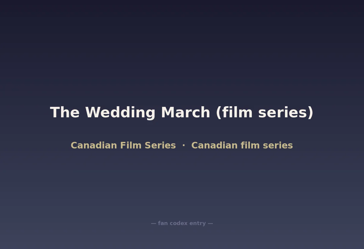 The Wedding March (film series)