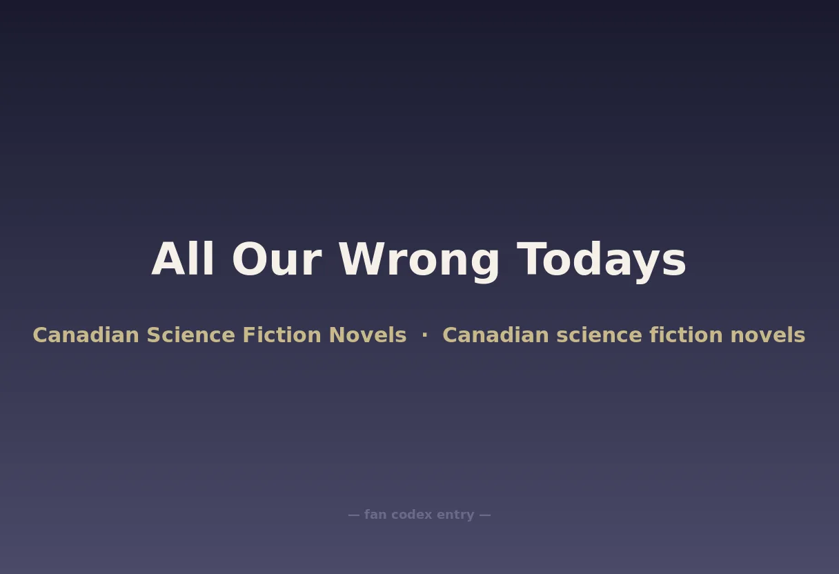 All Our Wrong Todays