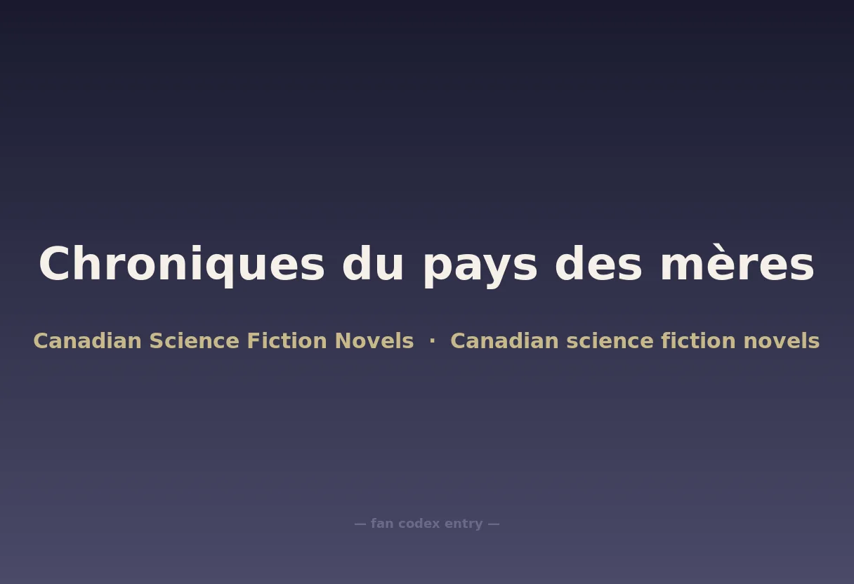 Chroniques du pays des mères
