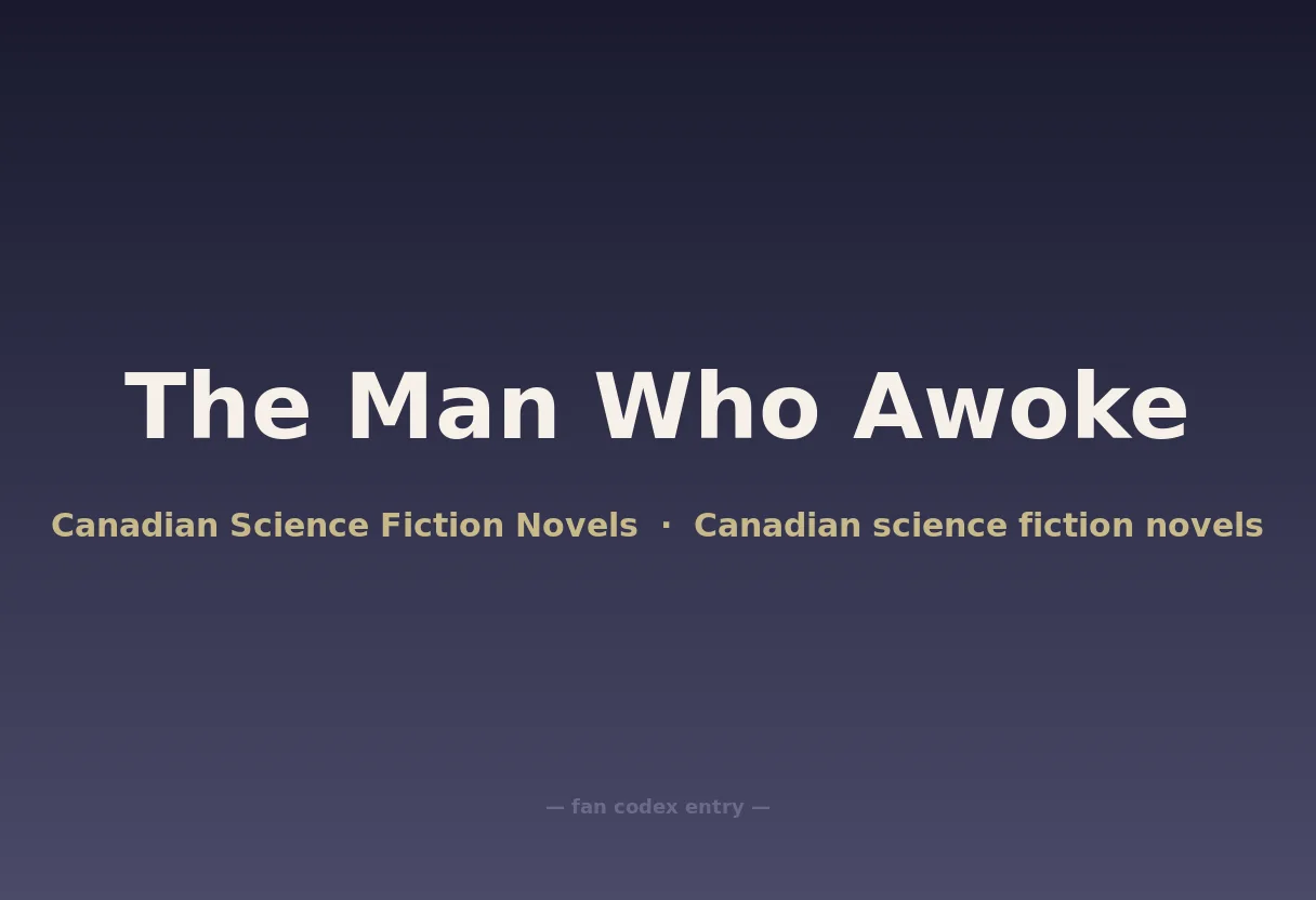 The Man Who Awoke