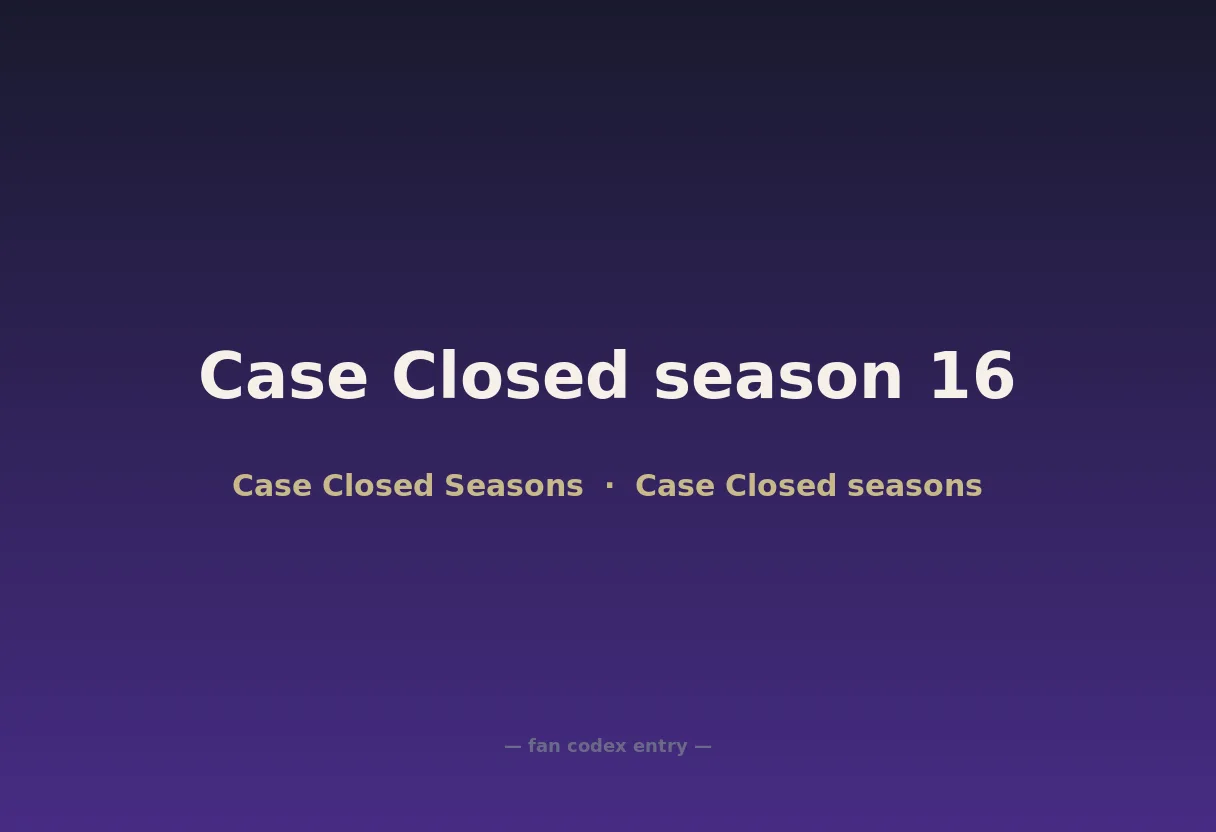 Case Closed season 16
