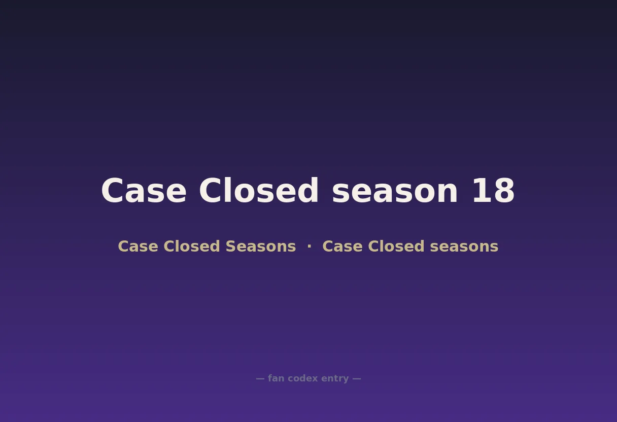 Case Closed season 18