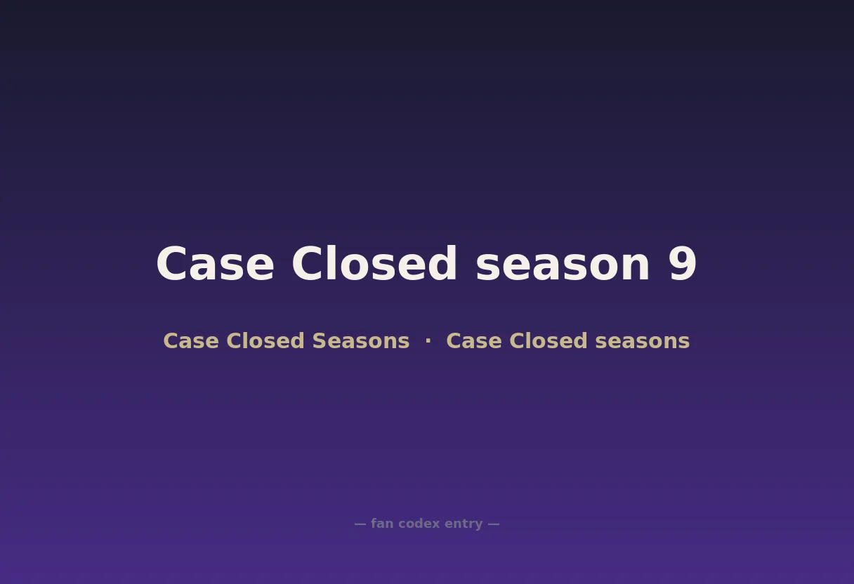 Case Closed season 9