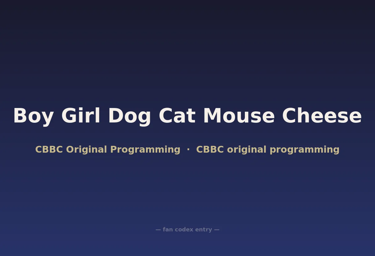 Boy Girl Dog Cat Mouse Cheese
