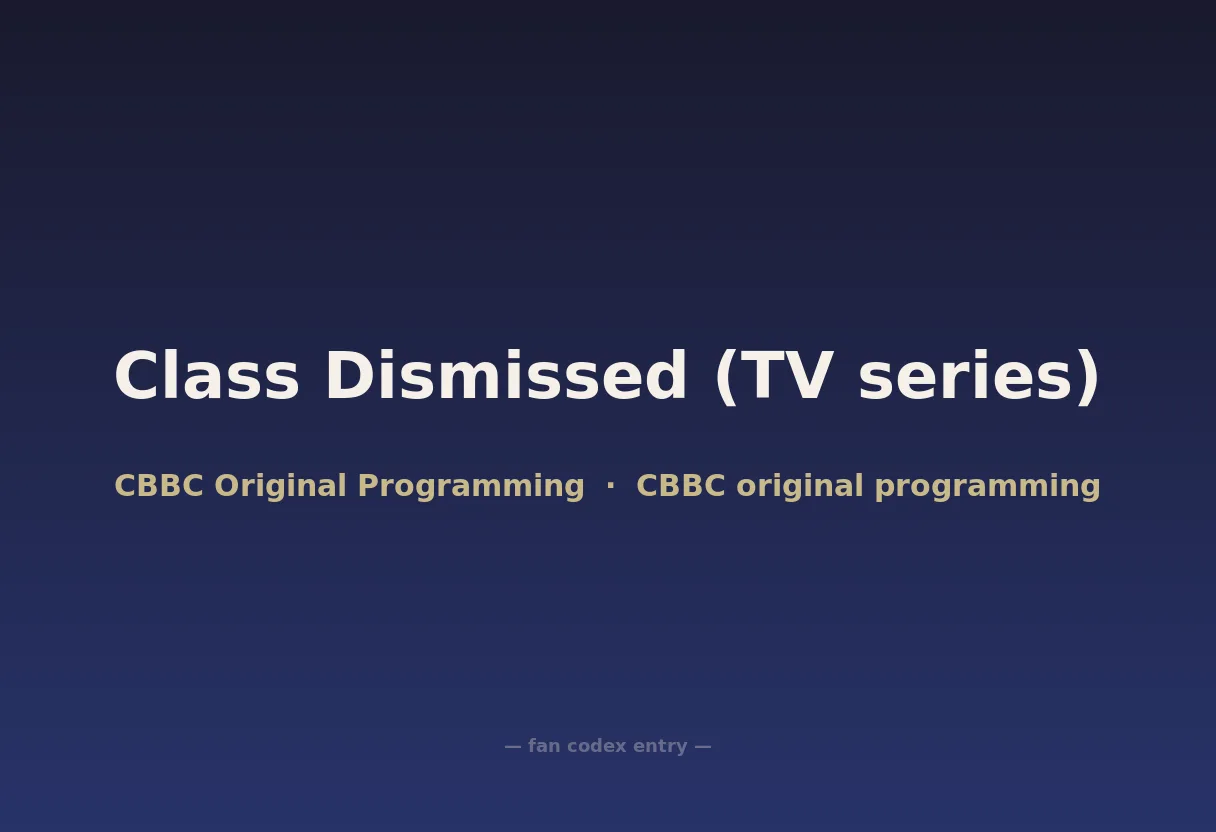 Class Dismissed (TV series)