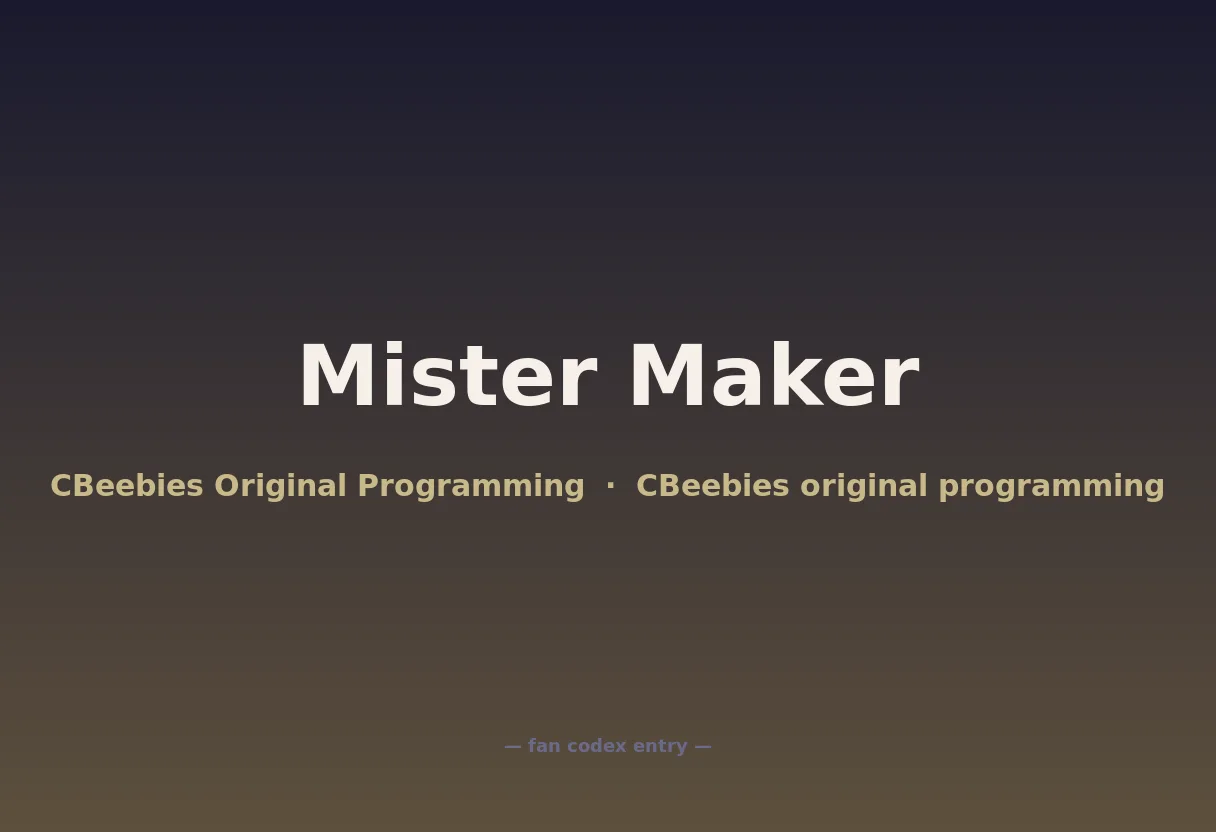 Mister Maker