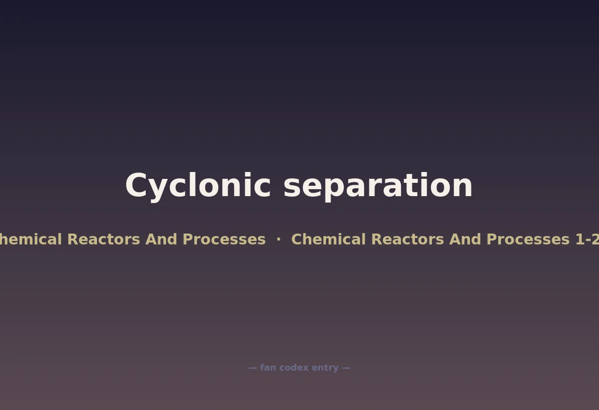 Cyclonic separation