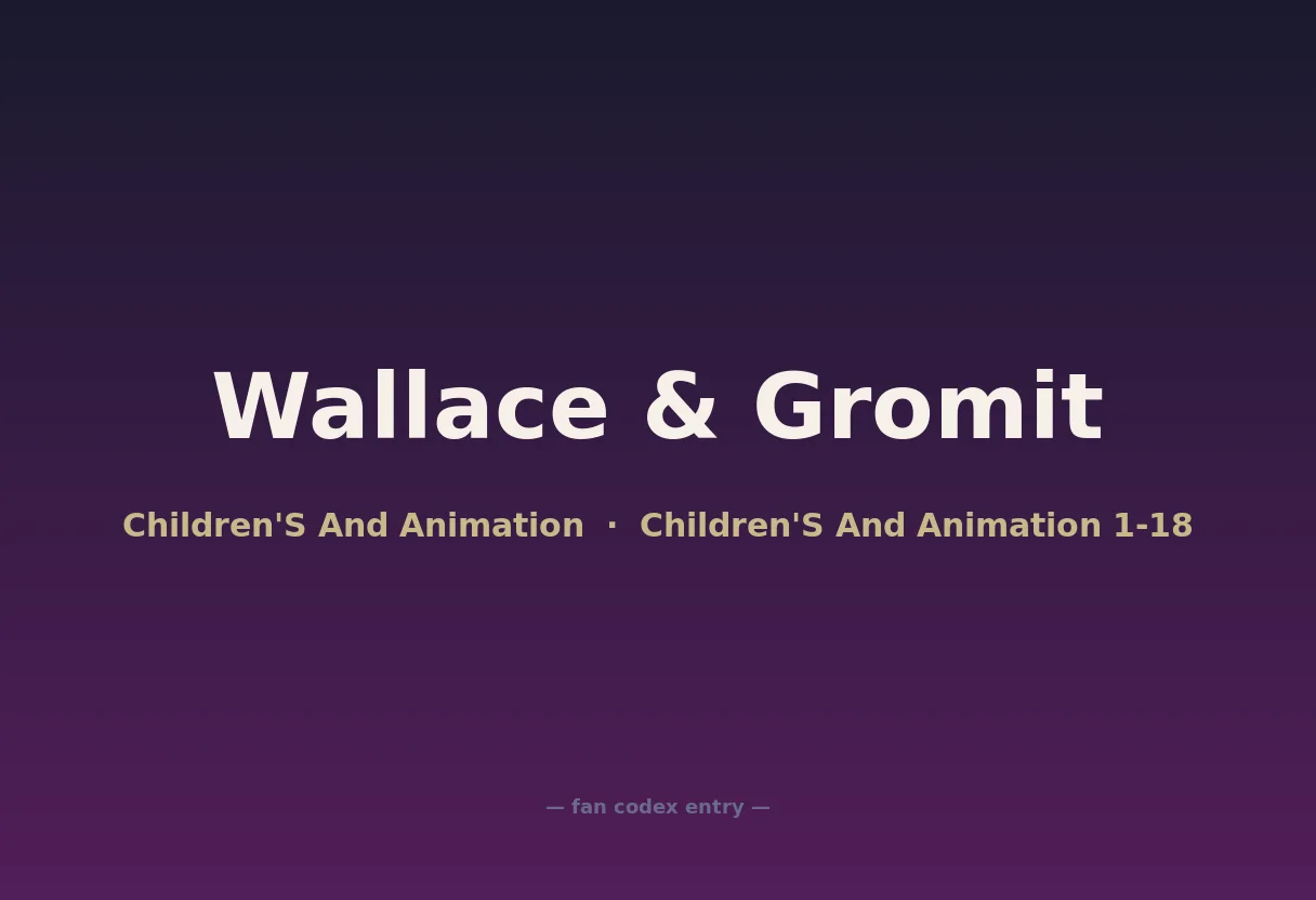 Wallace & Gromit