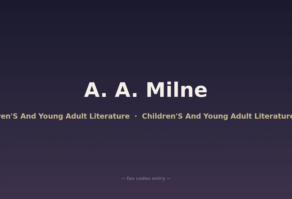 A. A. Milne