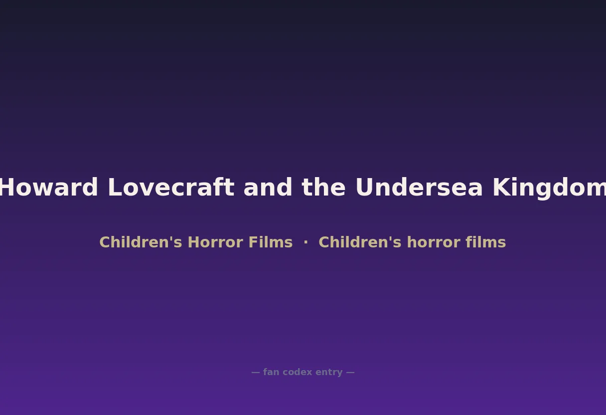 Howard Lovecraft and the Undersea Kingdom