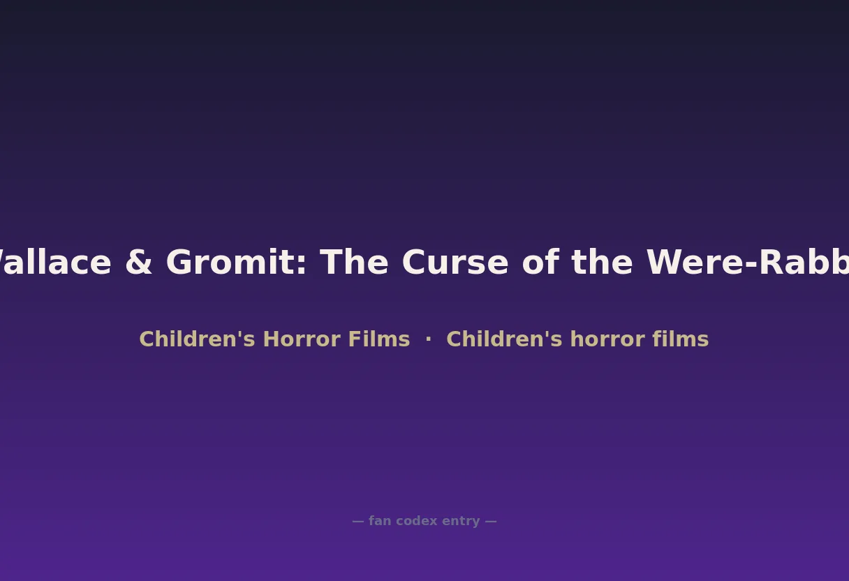 Wallace & Gromit: The Curse of the Were-Rabbit
