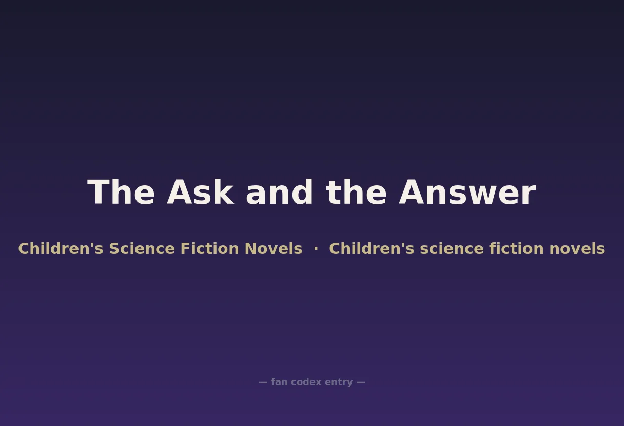 The Ask and the Answer