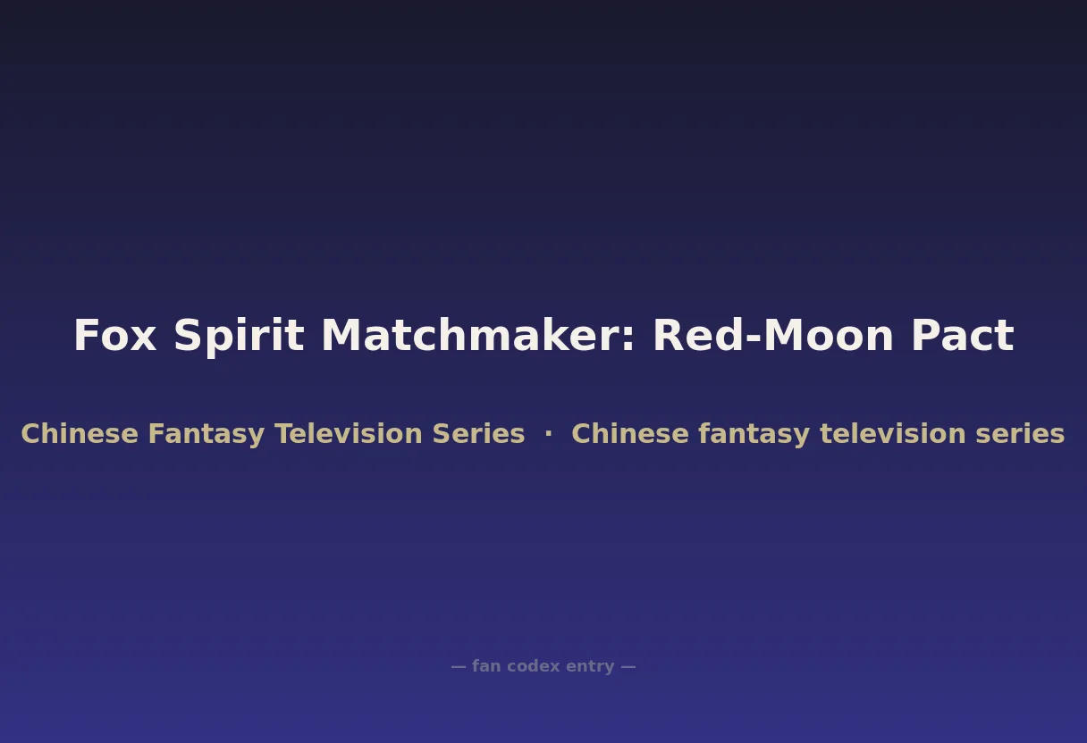 Fox Spirit Matchmaker: Red-Moon Pact