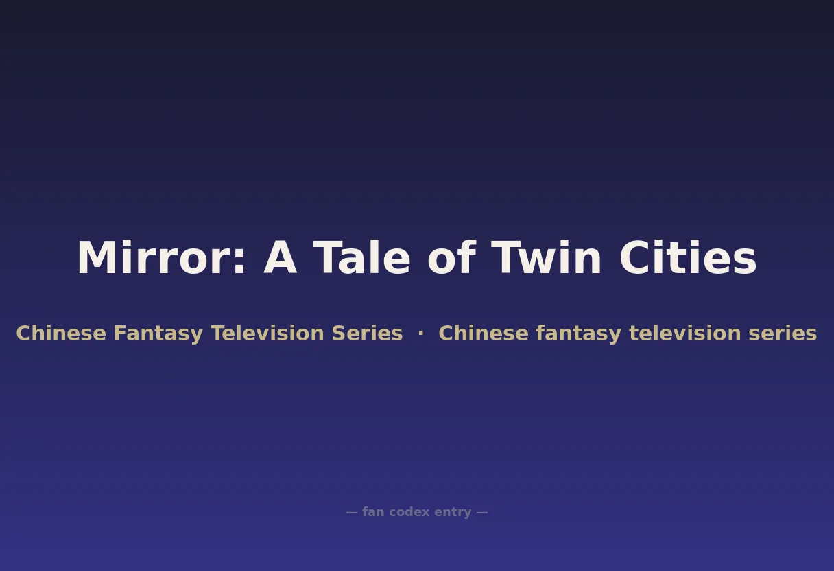 Mirror: A Tale of Twin Cities