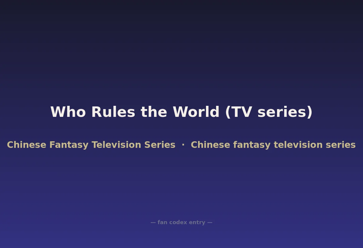 Who Rules the World (TV series)