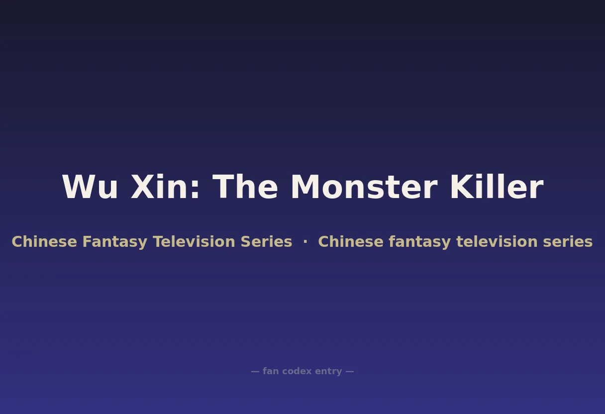 Wu Xin: The Monster Killer