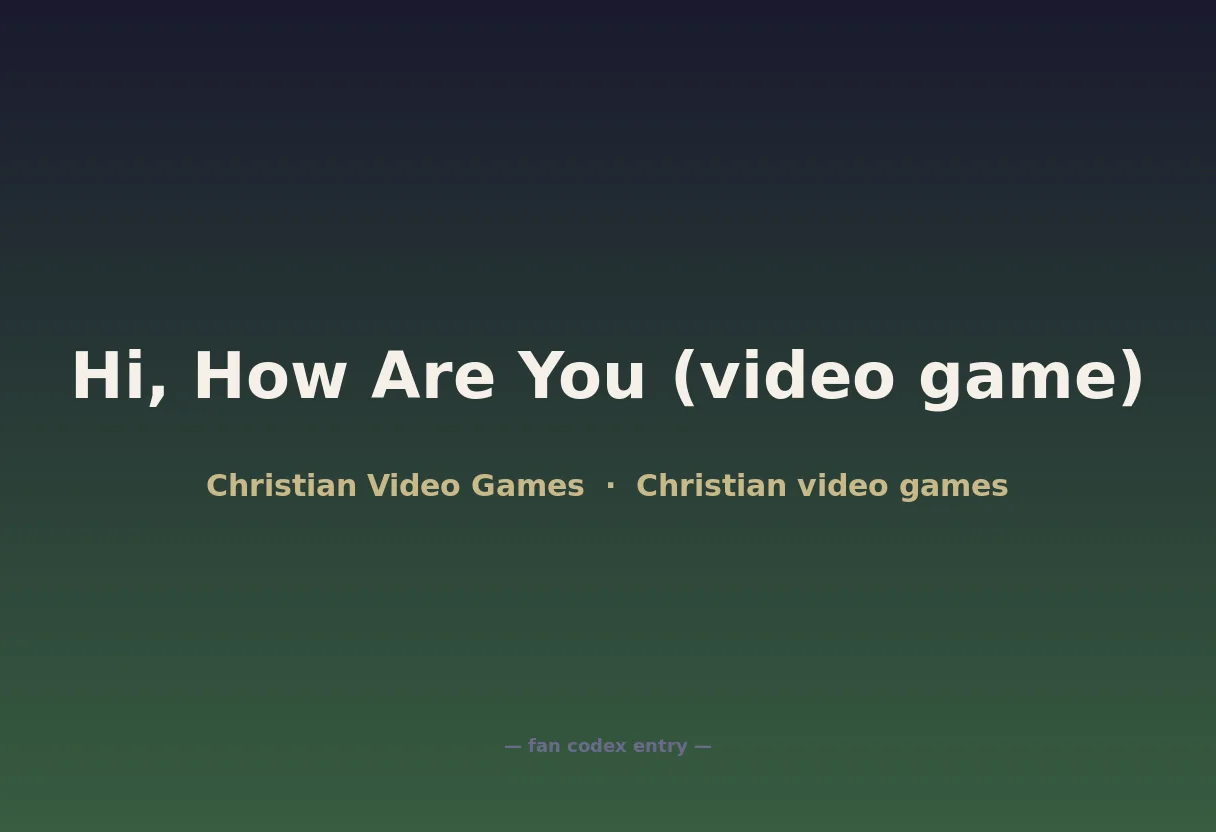 Hi, How Are You (video game)