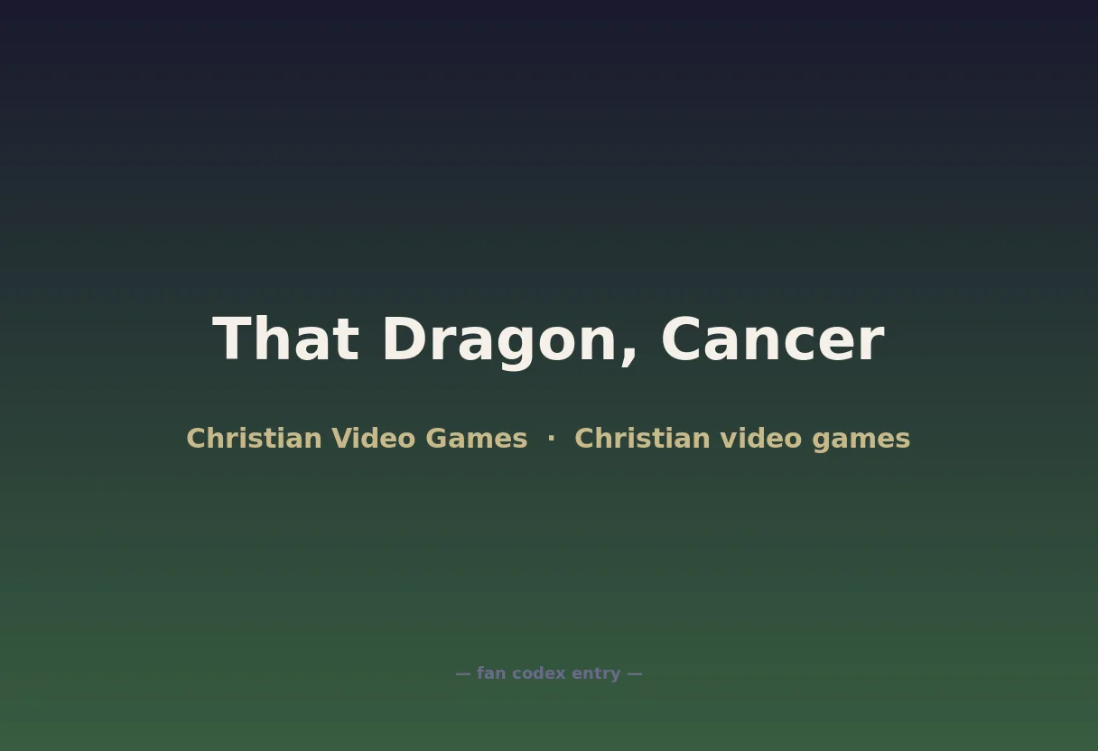 That Dragon, Cancer