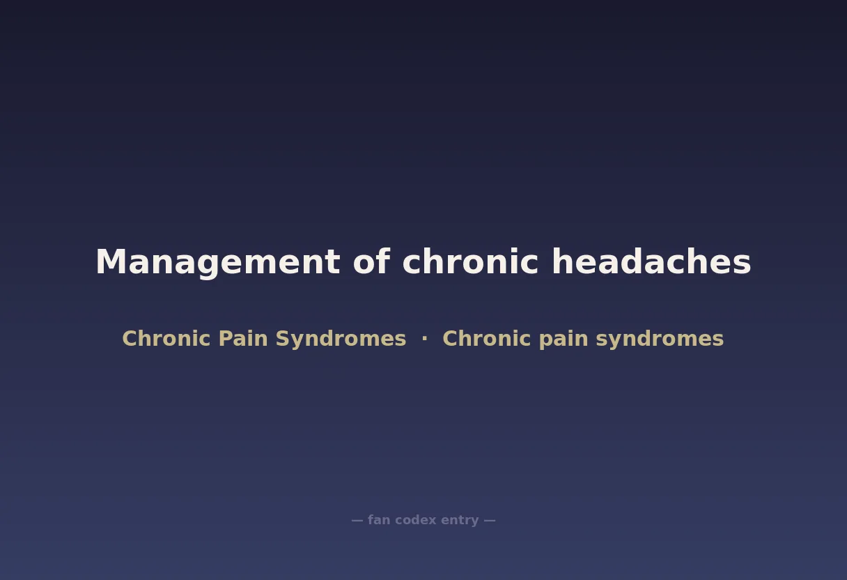 Management of chronic headaches