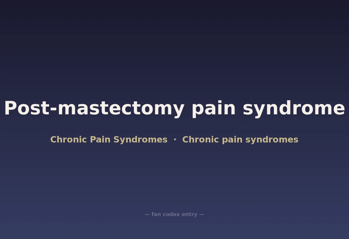 Post-mastectomy pain syndrome