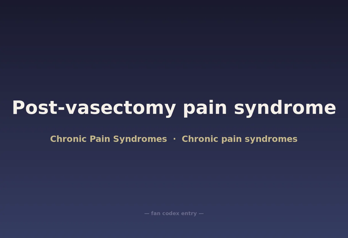 Post-vasectomy pain syndrome