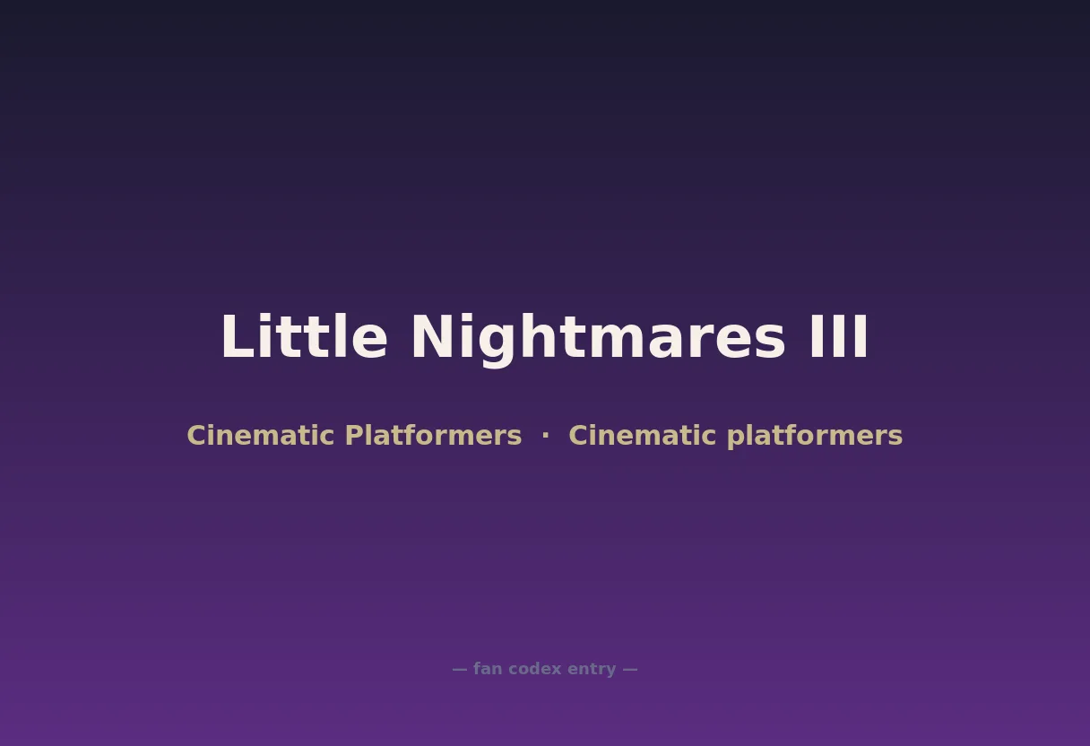 Little Nightmares III
