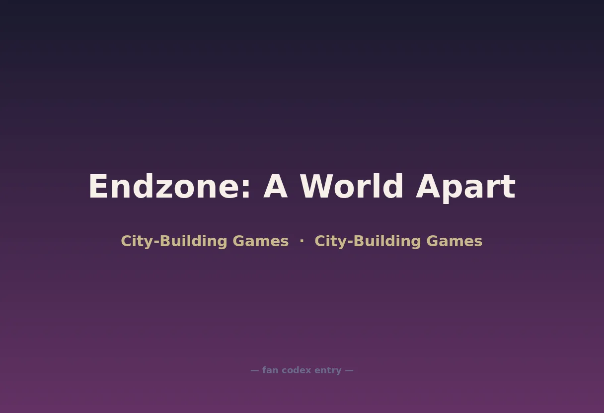 Endzone: A World Apart