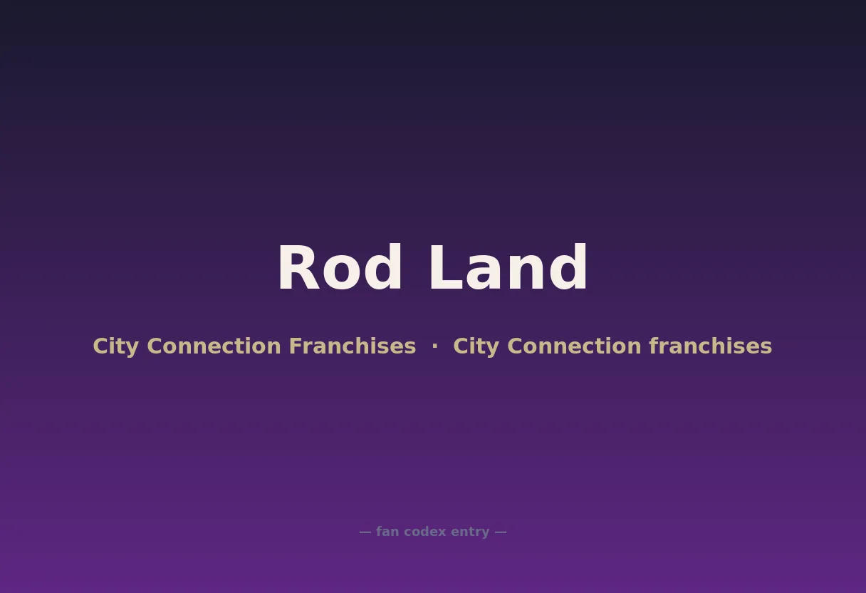Rod Land