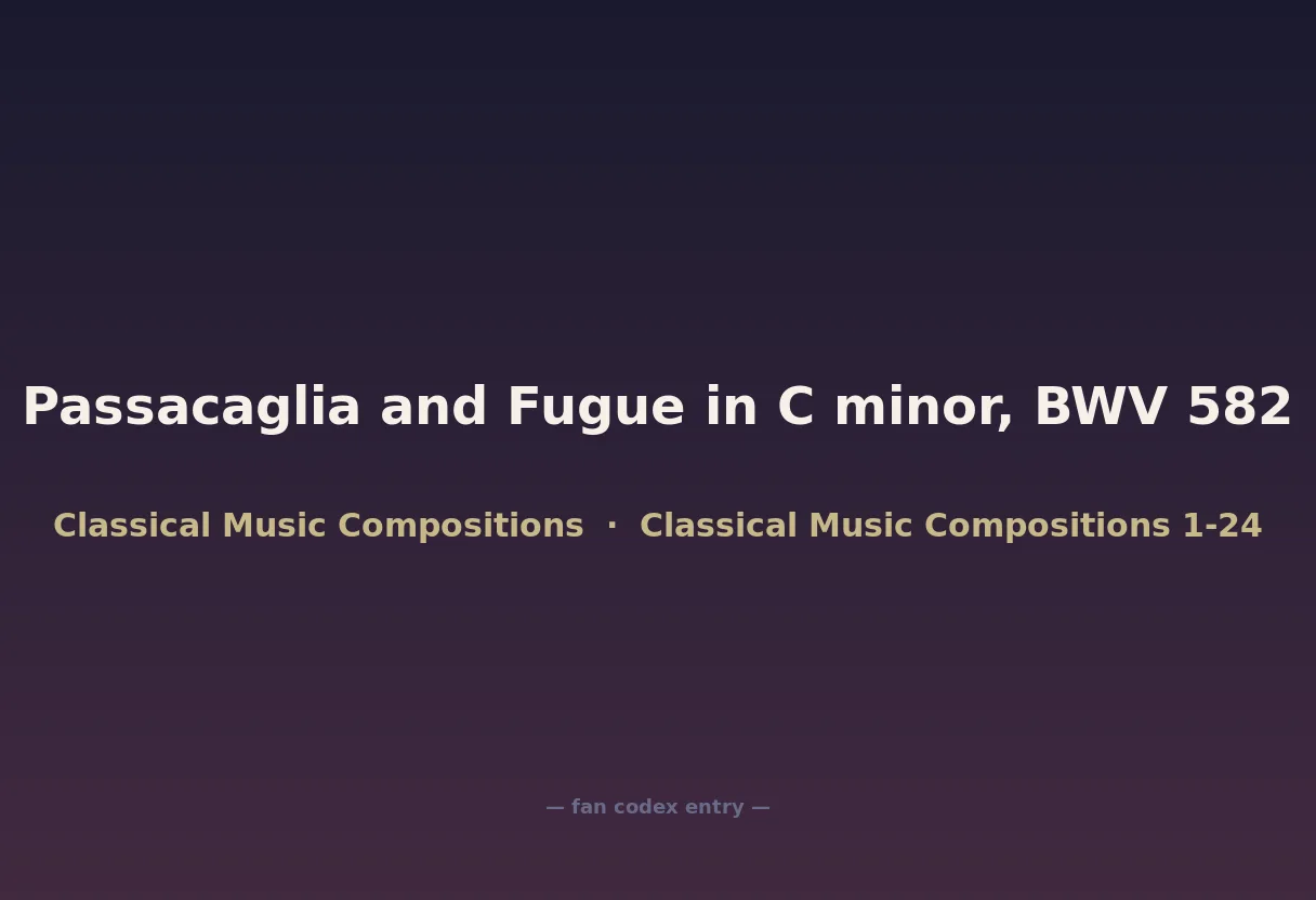 Passacaglia and Fugue in C minor, BWV 582