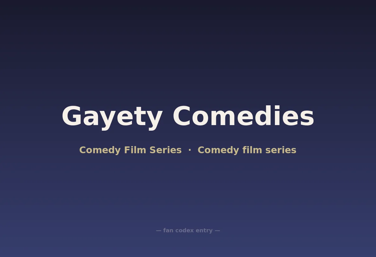 Gayety Comedies