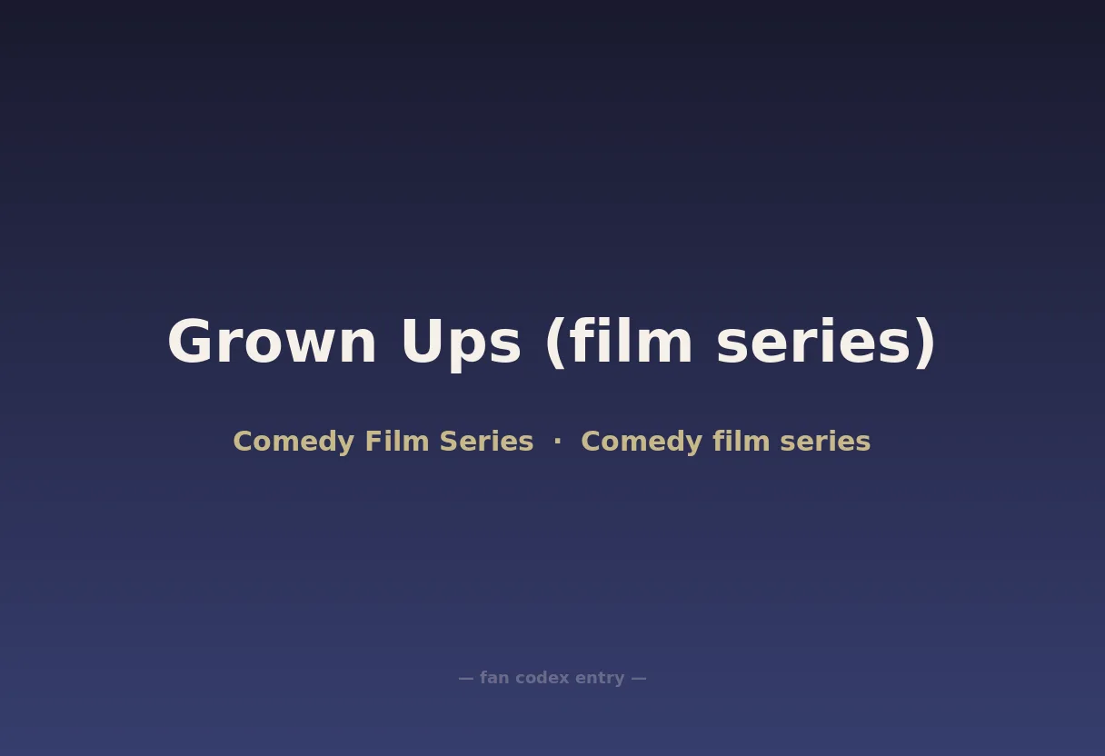 Grown Ups (film series)