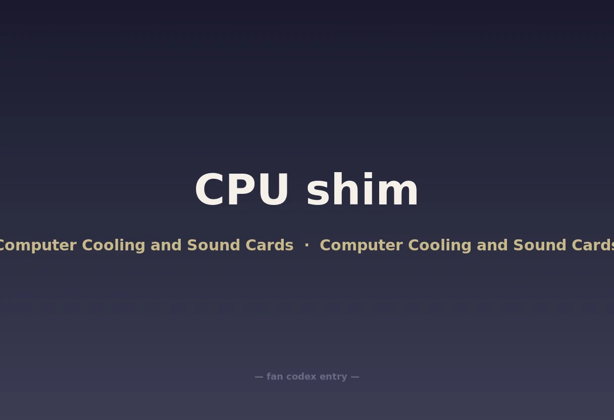 CPU shim