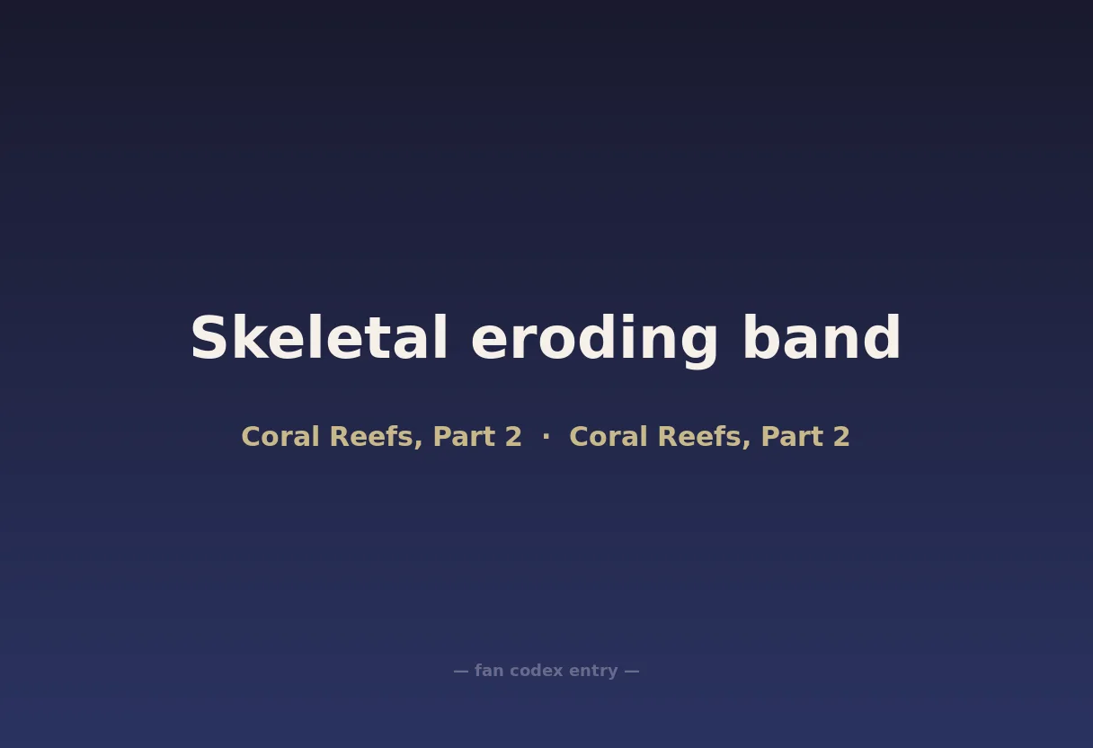 Skeletal eroding band