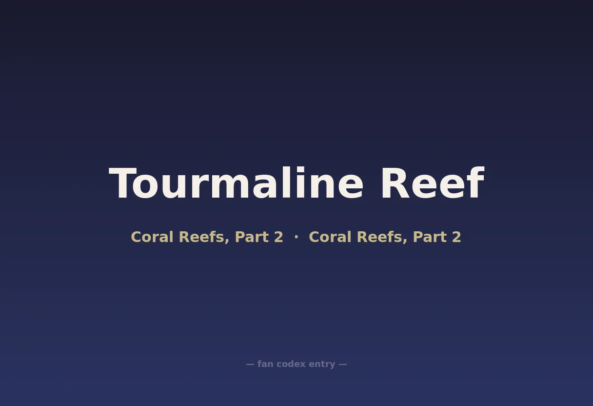 Tourmaline Reef