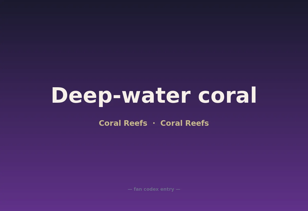 Deep-water coral