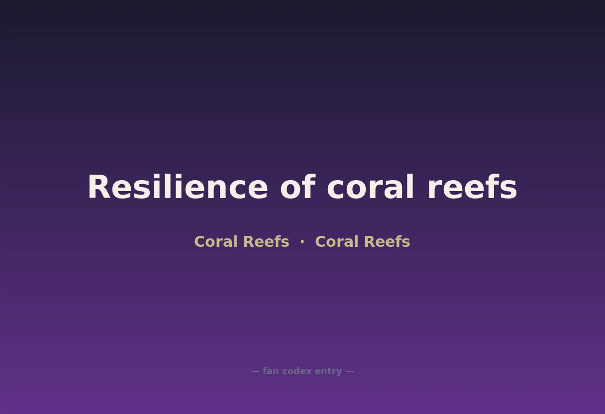 Resilience of coral reefs