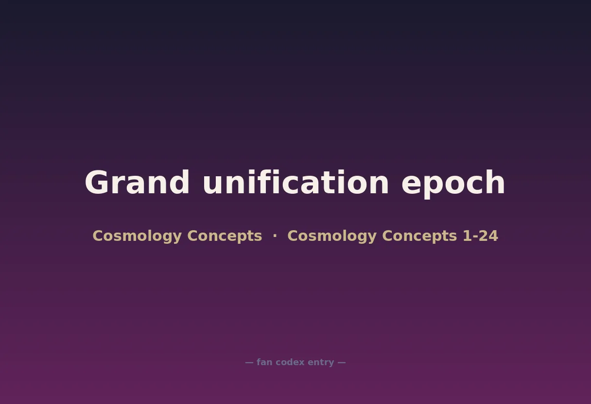 Grand unification epoch