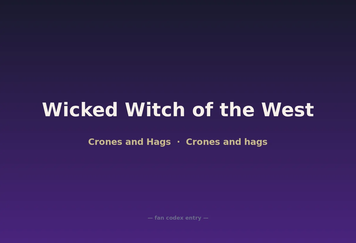 Wicked Witch of the West
