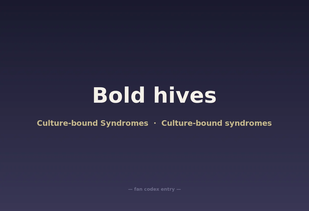 Bold hives