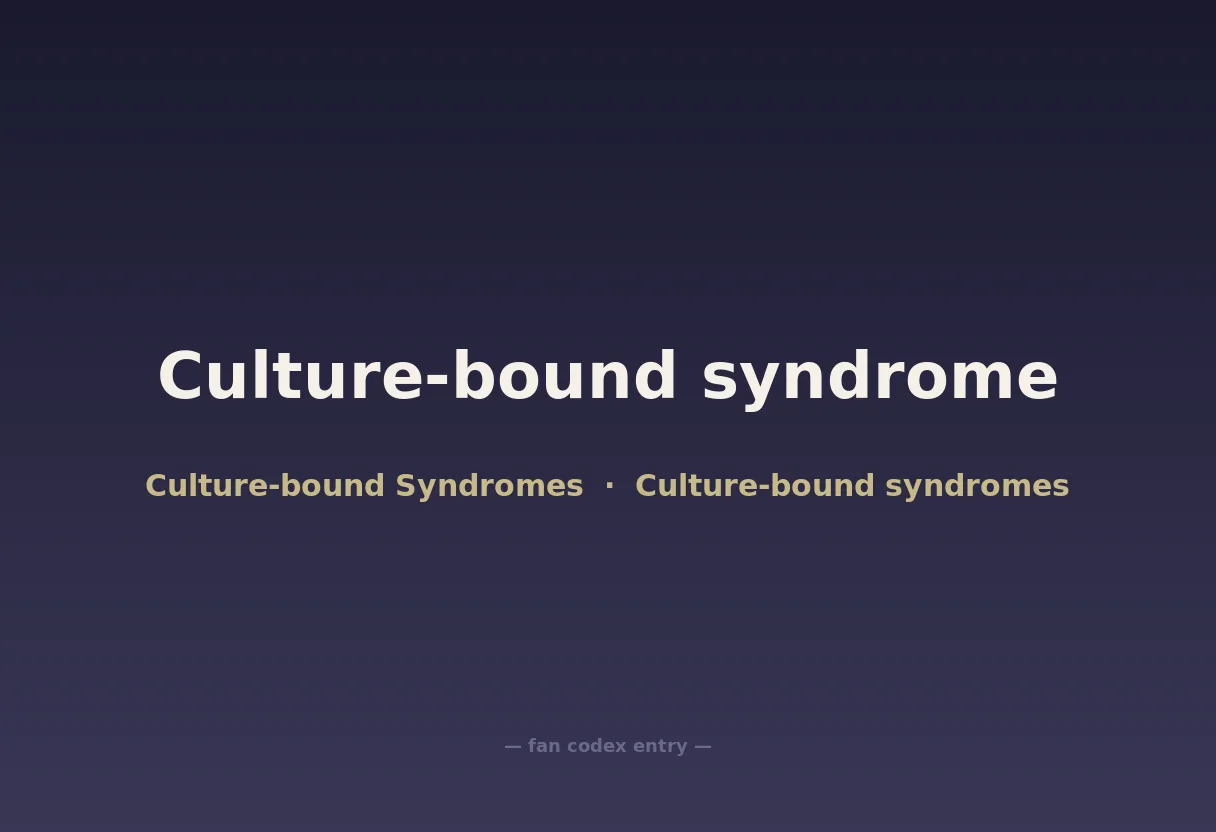 Culture-bound syndrome