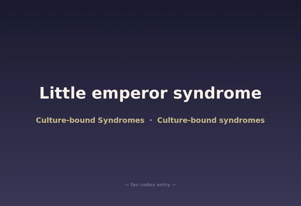 Little emperor syndrome