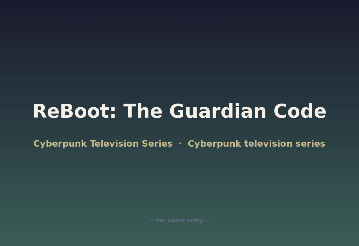 ReBoot: The Guardian Code