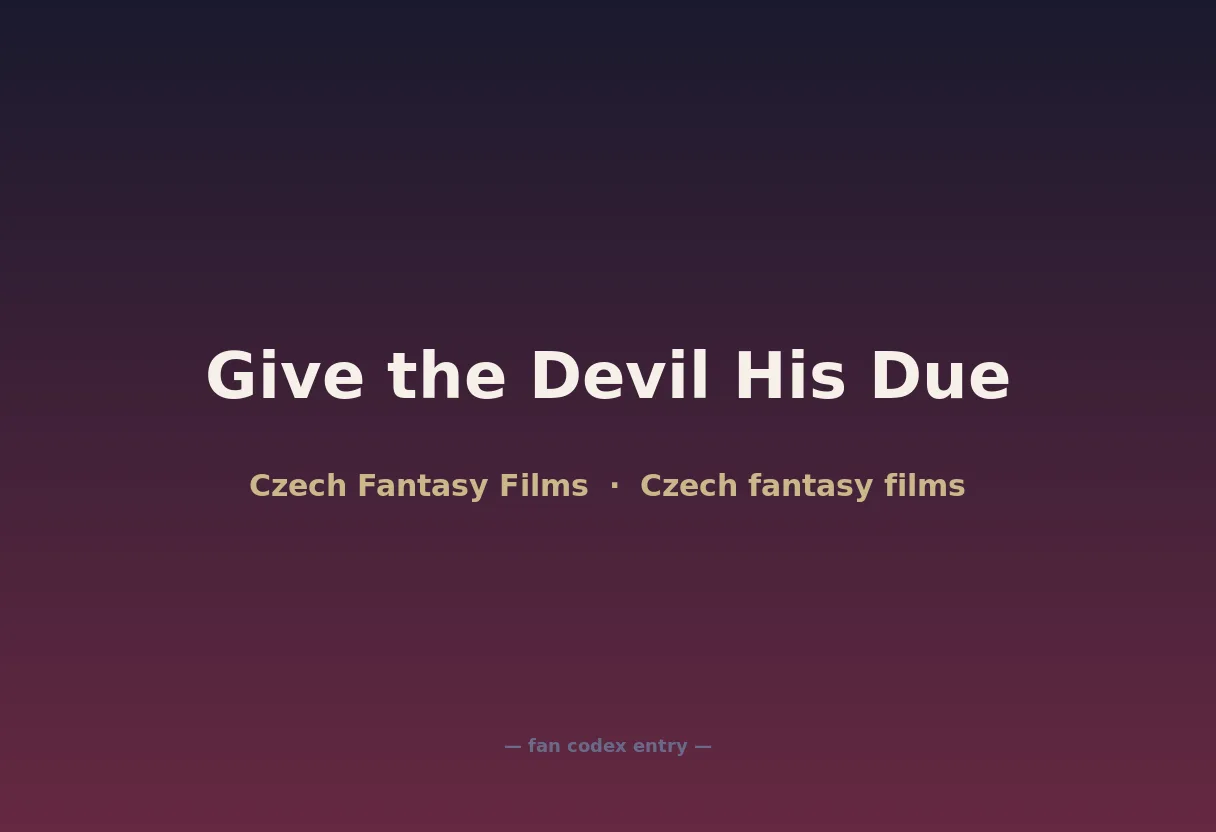 Give the Devil His Due
