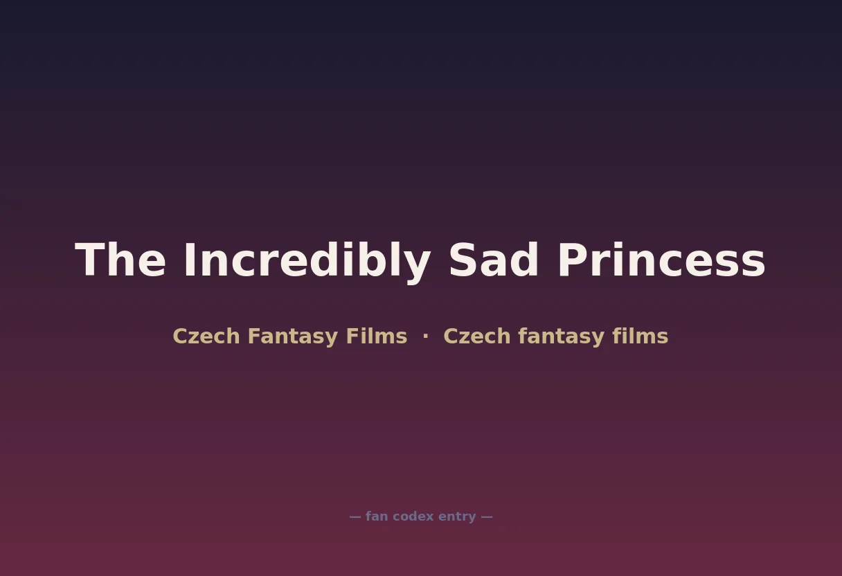The Incredibly Sad Princess