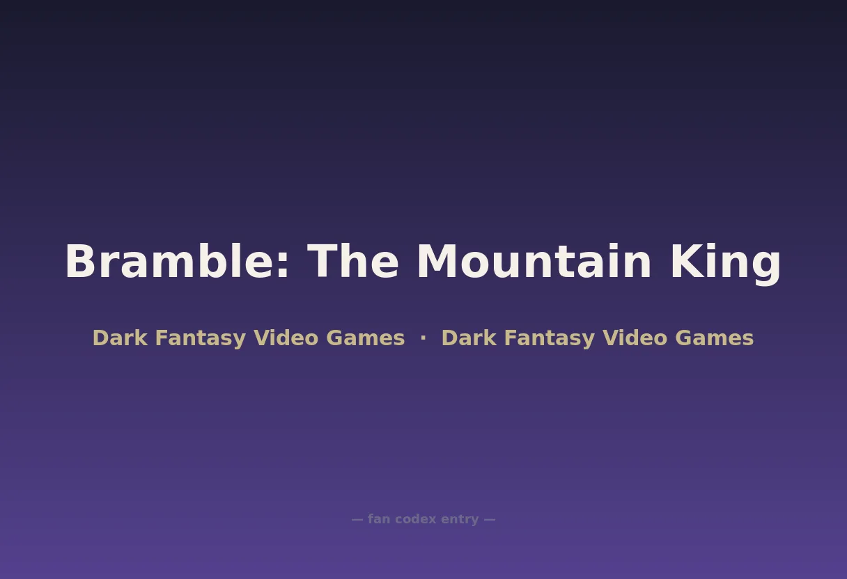 Bramble: The Mountain King