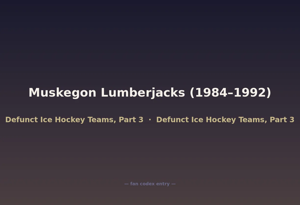Muskegon Lumberjacks (1984–1992)