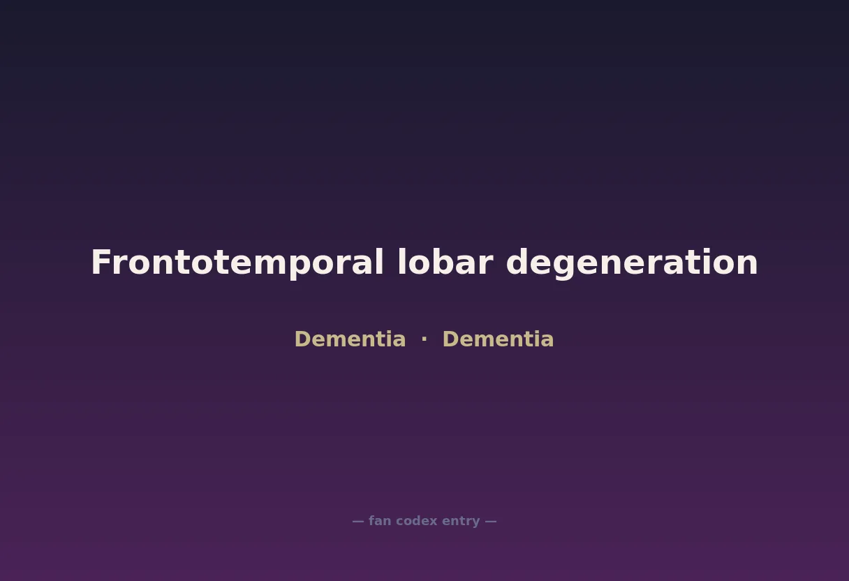Frontotemporal lobar degeneration
