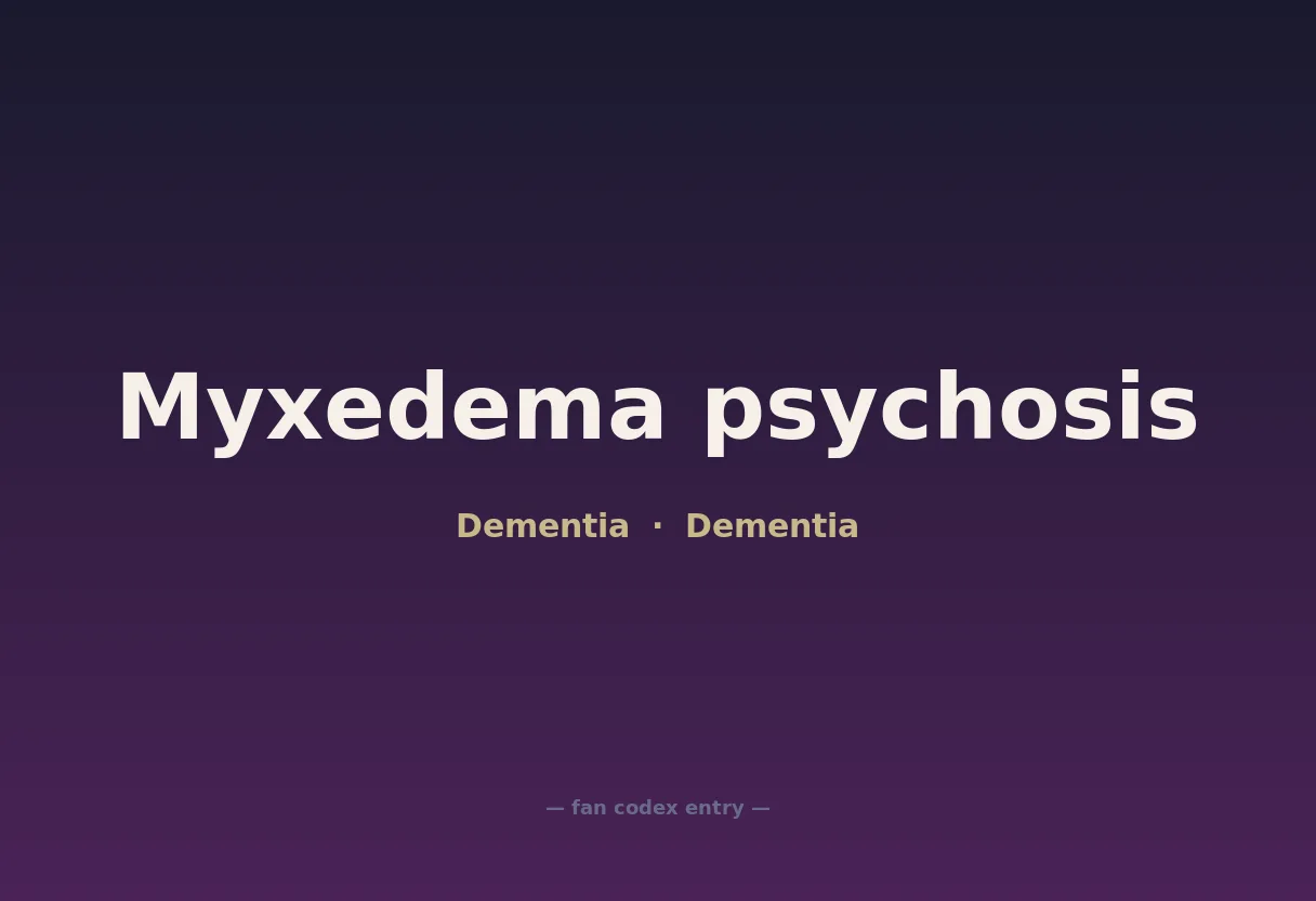 Myxedema psychosis