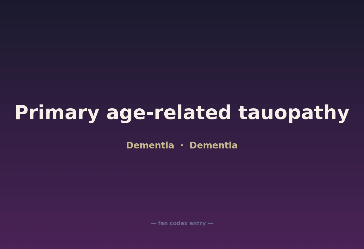 Primary age-related tauopathy