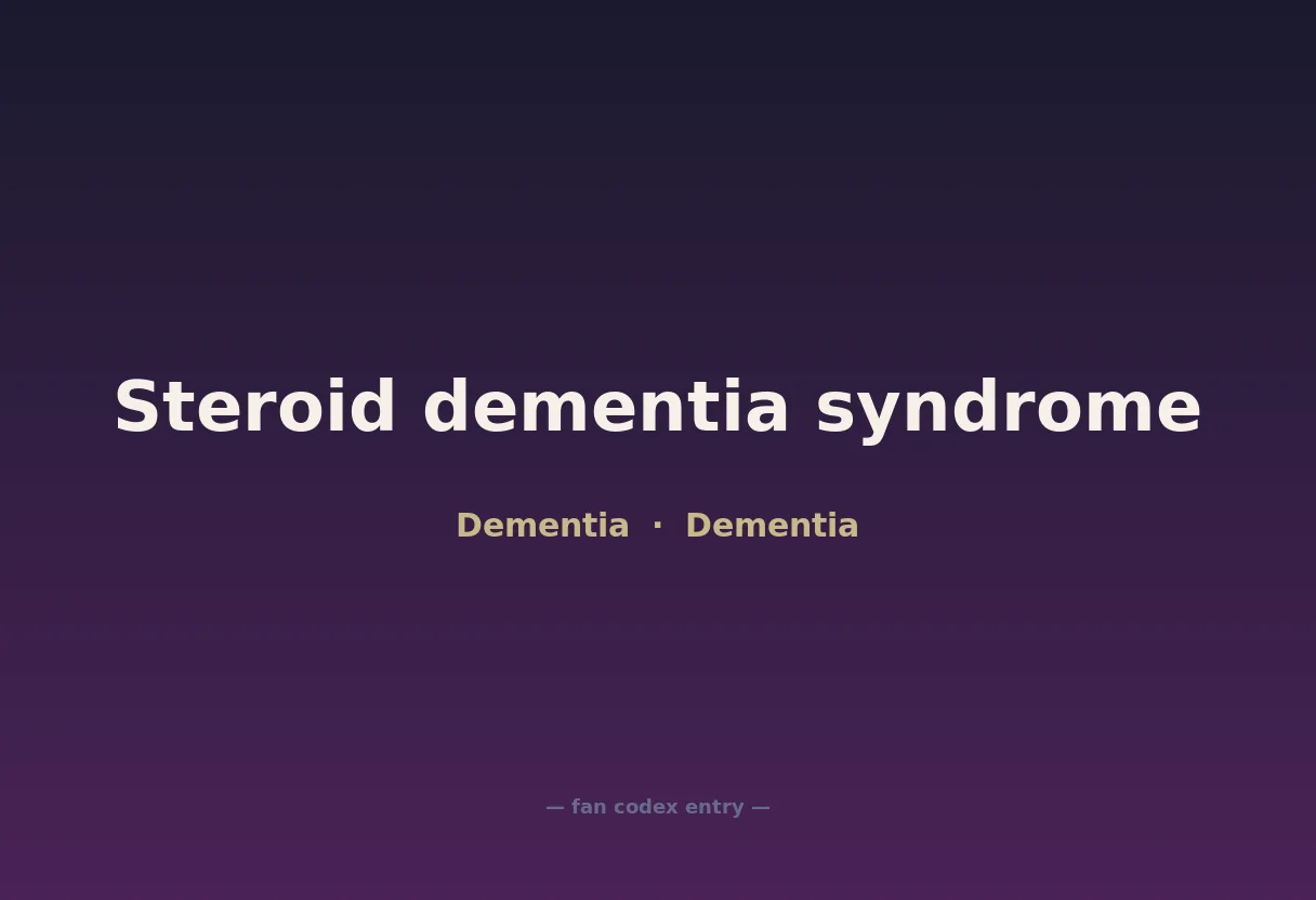 Steroid dementia syndrome